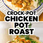 A plate of Slow Cooker Chicken Pot Roast with mashed potatoes, carrots, and green beans.