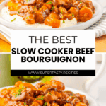 A plate of slow cooker beef bourguignon with carrots and sauce served over mashed potatoes, garnished with parsley. Text reads "The Best Slow Cooker Beef Bourguignon.