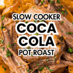 Close-up of tender Coca Cola Pot Roast with potatoes and rich gravy, served over creamy mashed potatoes. Text: Slow Cooker Coca Cola Pot Roast.