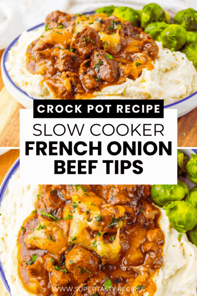 A plate of mashed potatoes topped with beef tips in a brown sauce, served with Brussels sprouts. Text overlay reads: “Crock Pot Recipe: Slow Cooker French Onion Beef Tips.”.