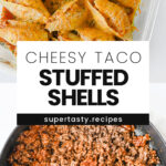 Cheesy Taco Stuffed Shells