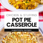 Chicken and Stuffing Pot Pie Casserole