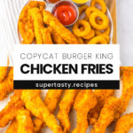 Copycat Burger King Chicken Fries