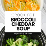 Crock Pot Broccoli Cheddar Soup
