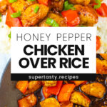 Honey Pepper Chicken Over Rice