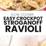 Slow Cooker Creamy Beef Stroganoff Ravioli