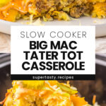 Slow Cooker Big Mac Tater Tot Casserole