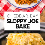 Slow Cooker Cheddar Bay Sloppy Joe Bake