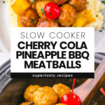 Slow Cooker Cherry Cola Pineapple BBQ Meatballs