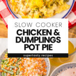 Slow Cooker Chicken & Dumplings Pot Pie