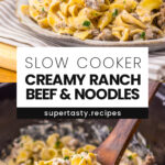 Slow Cooker Creamy Ranch Beef and Noodles