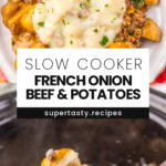 Slow Cooker French Onion Beef and Potatoes