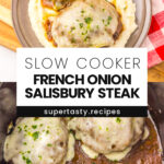 Slow Cooker French Onion Salisbury Steak