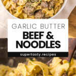 Slow Cooker Garlic Butter Beef & Noodles