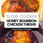 Slow Cooker Honey Bourbon Chicken Thighs
