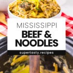 Slow Cooker Mississippi Beef and Noodles