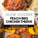 Slow Cooker Peach BBQ Chicken Thighs