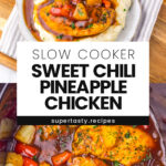 Slow Cooker Sweet Chili Pineapple Chicken