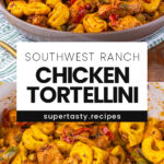 Southwest Ranch Chicken Tortellini