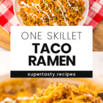 Taco Ramen One Skillet