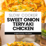Slow Cooker Copycat Sweet Onion Teriyaki Chicken